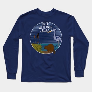 Keep Wetlands Wild Long Sleeve T-Shirt